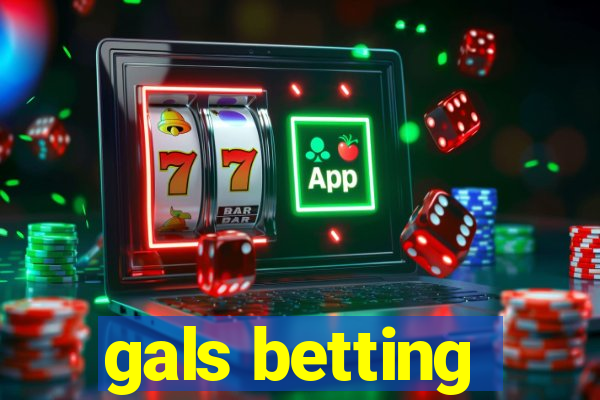 gals betting