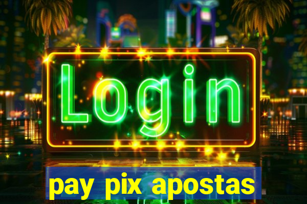 pay pix apostas