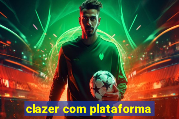 clazer com plataforma