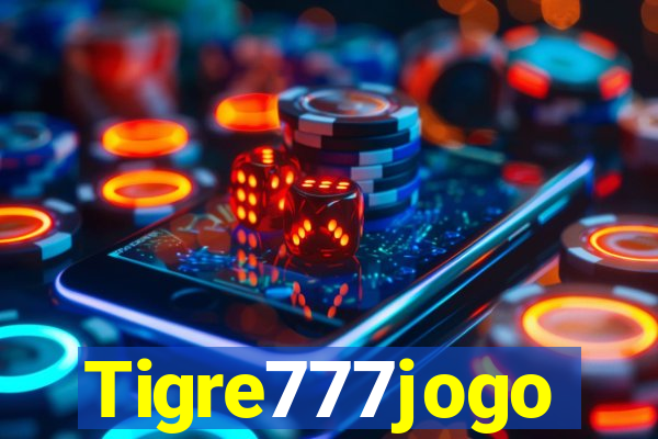 Tigre777jogo