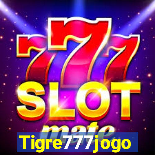 Tigre777jogo