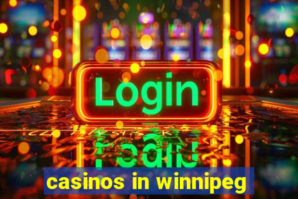 casinos in winnipeg