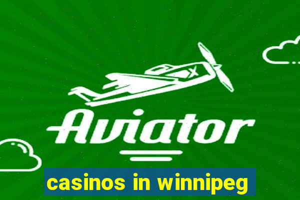 casinos in winnipeg