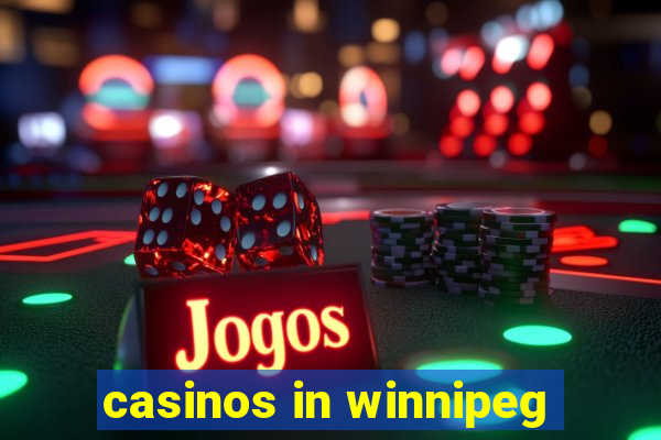 casinos in winnipeg