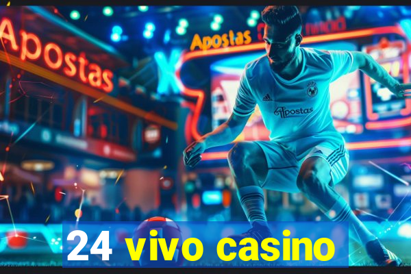 24 vivo casino