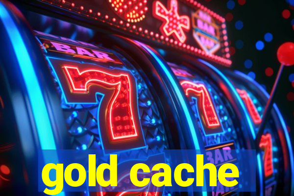 gold cache