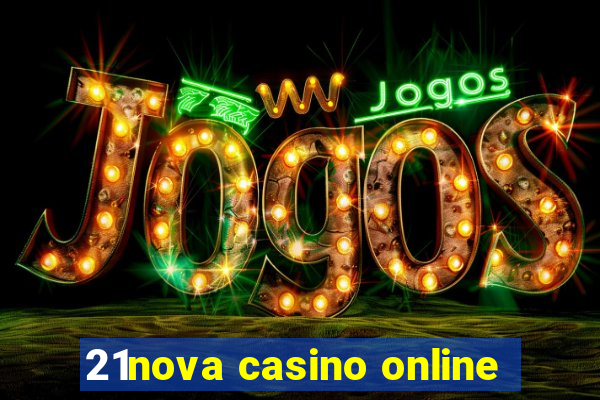 21nova casino online