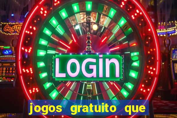 jogos gratuito que ganha dinheiro