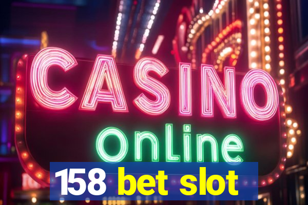 158 bet slot