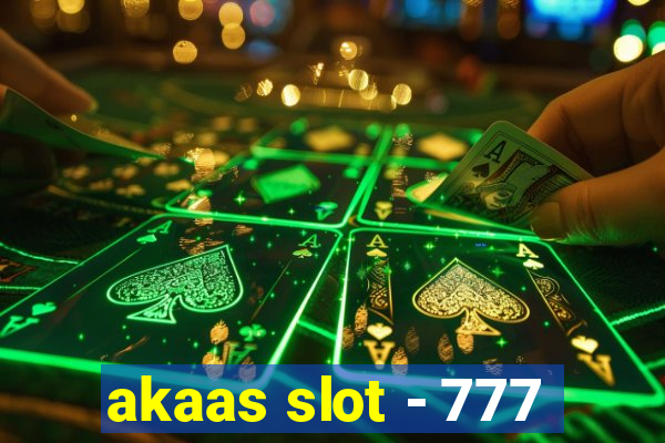 akaas slot - 777