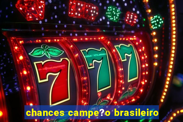 chances campe?o brasileiro