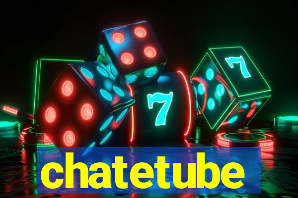 chatetube