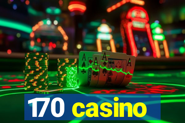 170 casino