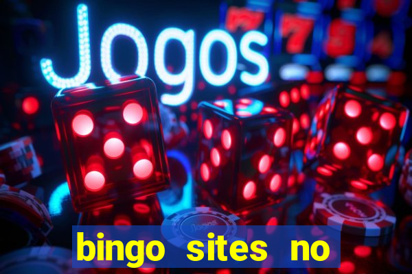 bingo sites no wagering requirements