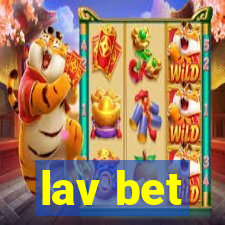 lav bet