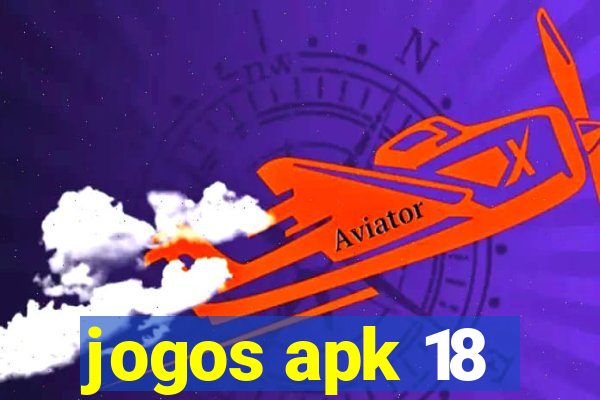 jogos apk 18