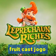 fruit cast jogo