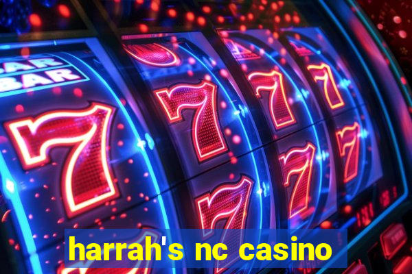 harrah's nc casino