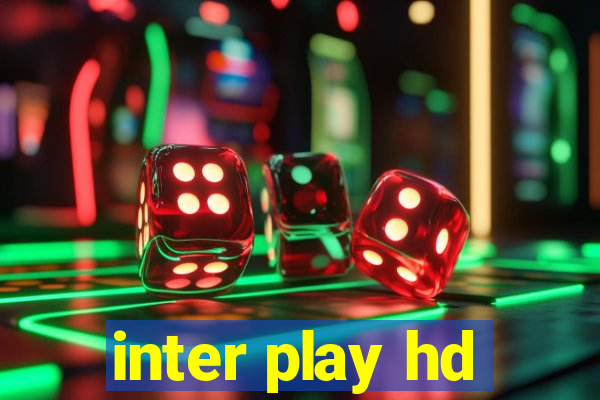 inter play hd