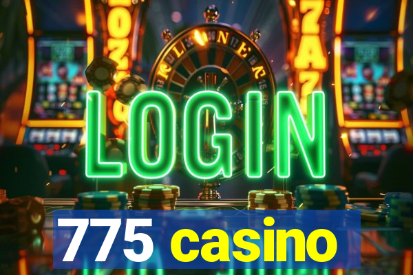 775 casino