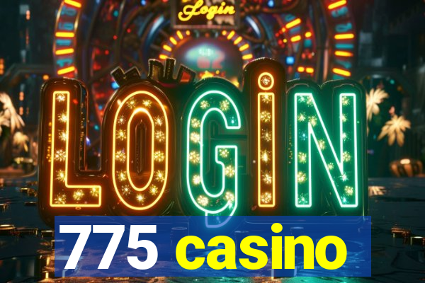 775 casino