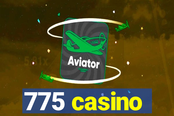 775 casino