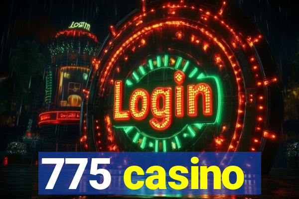 775 casino