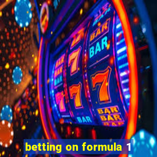 betting on formula 1