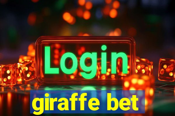 giraffe bet