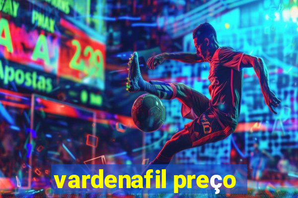 vardenafil preço