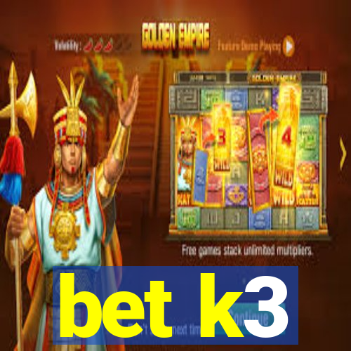 bet k3