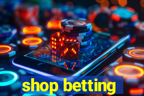 shop betting