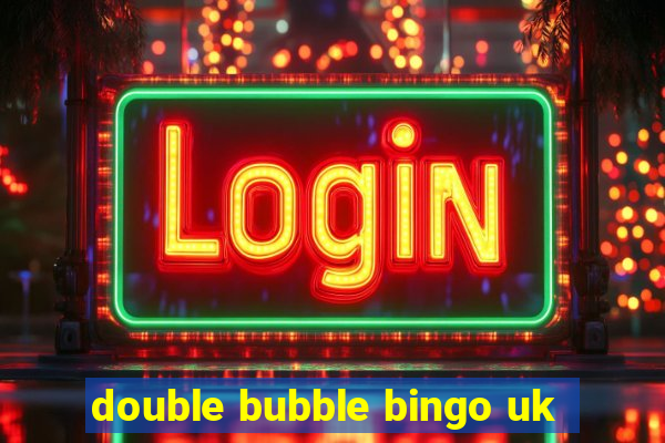 double bubble bingo uk