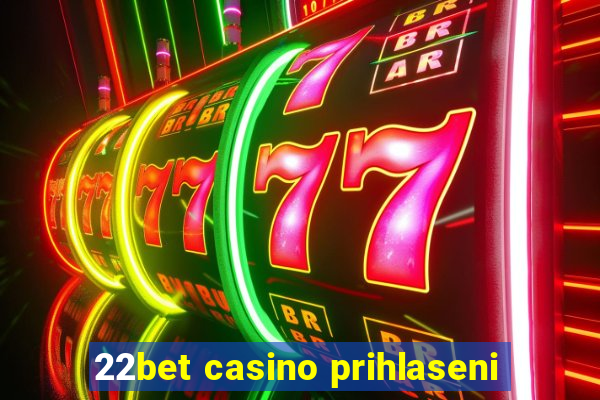 22bet casino prihlaseni