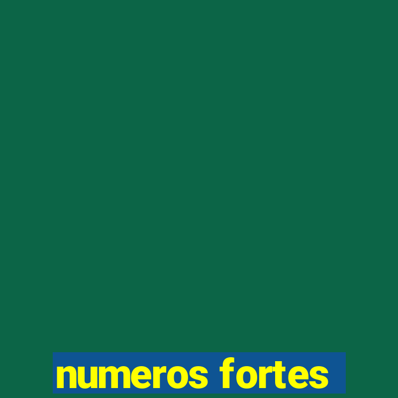 numeros fortes