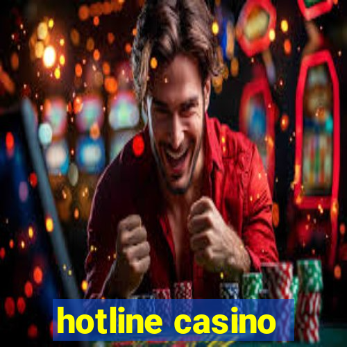 hotline casino