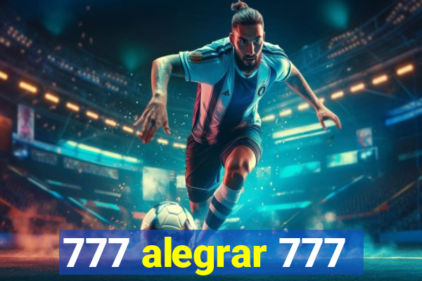 777 alegrar 777