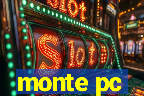 monte pc