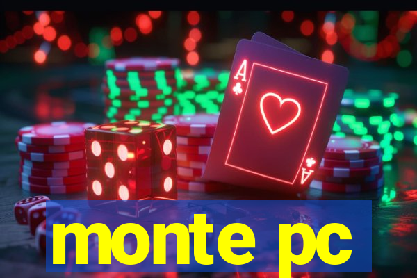 monte pc