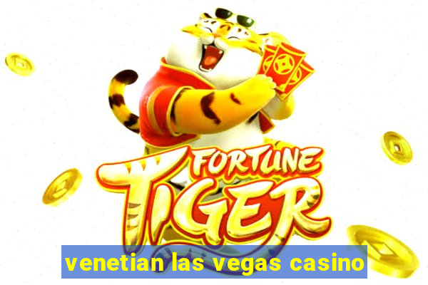 venetian las vegas casino