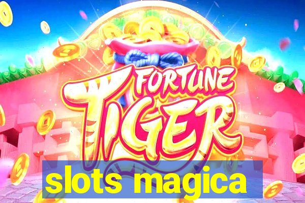 slots magica