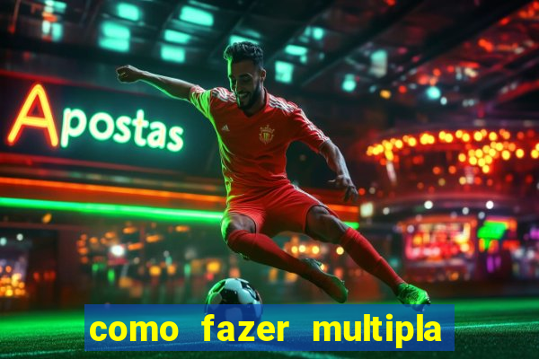 como fazer multipla na bet 365