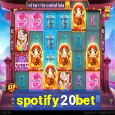 spotify20bet