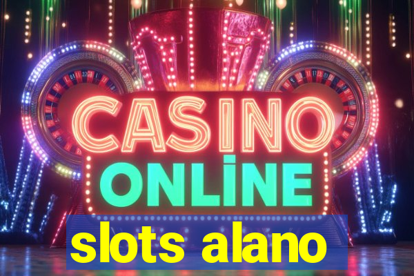 slots alano