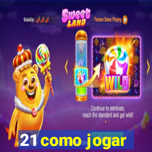 21 como jogar