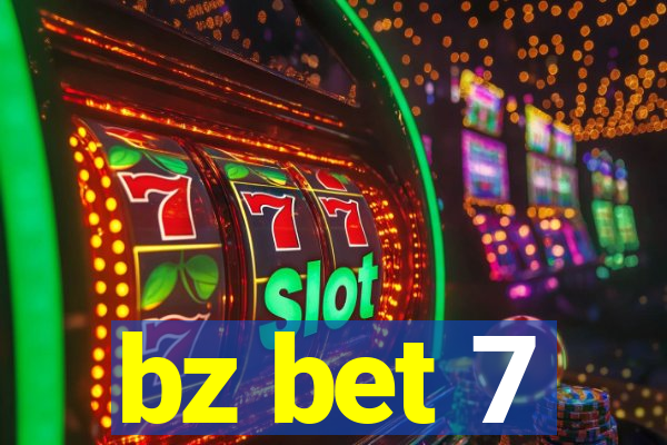 bz bet 7