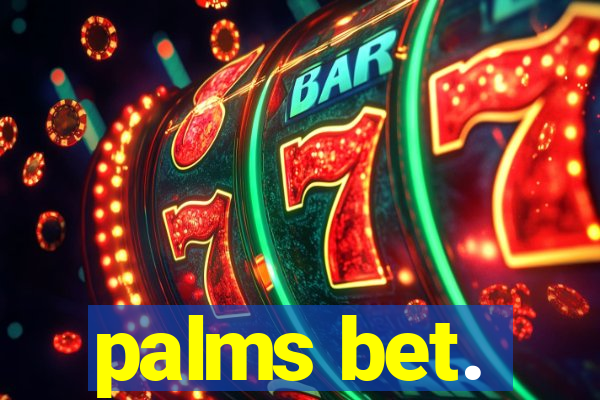 palms bet.