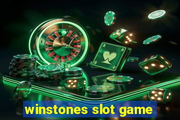 winstones slot game