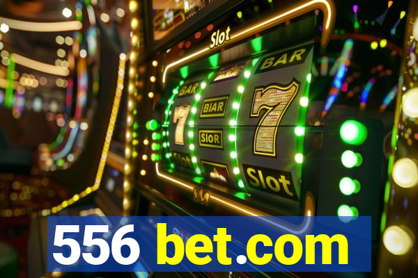 556 bet.com