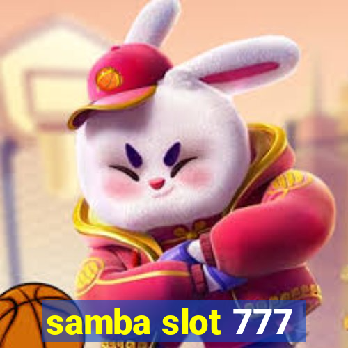 samba slot 777